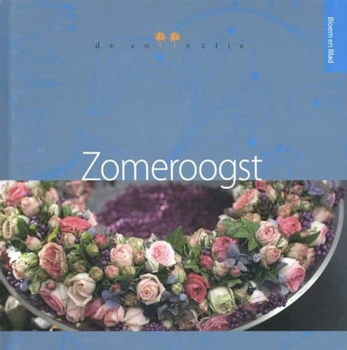 Bloem en blad De collectie Zomeroogst boek